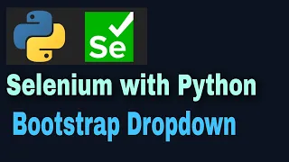 Selenium with Python Tutorial - 44 Bootstrap dropdown