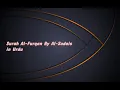 Download Lagu Surah Al-Furqan (No. 25) By Al Sudais