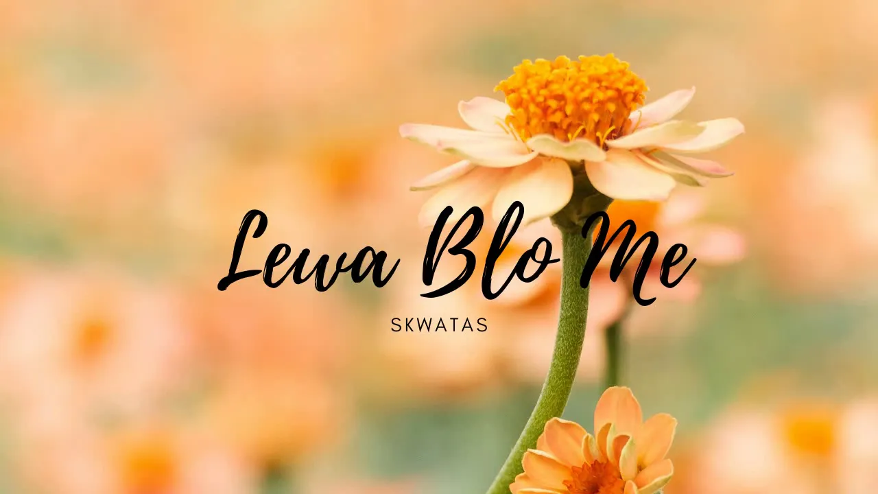Lewa Blo Me (2020) Skwatas