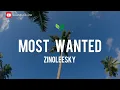 Zinoleesky - Most wanted