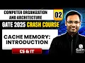Computer Organization Architecture COA 02 Cache Memory CS IT GATE 2025 Crash Course