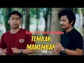 Download Lagu VIQRIE RAMADHAN feat DAYAT//TEMBAK MANEMBAK ( Oficial Musik Video )