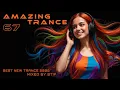 Lagu AMAZING TRANCE 67 ✨ Euphoric Energy | Best New Trance 2026 | Mixed by STiF