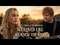 Lagu We Loved Like We knew The End - Miley Cyrus ft Ed Sheeran (2025 Official Music Video) Deep Emotional