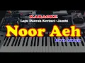 lagu daerah kerinci jambi - NOOR AEH - KARAOKE