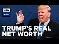 What Is Donald Trump s Real Net Worth NowThis World