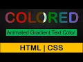 Animated Gradient Colored Text - HTML CSS