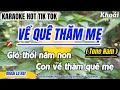 Download Lagu Karaoke Về Quê Thăm Mẹ ( Tone Nam ) | Hot Tik Tok Bóng ngả qua tay Cây mù u hiu quạnh...
