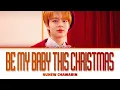 【Nunew Chawarin】 Be My Baby (This Christmas)