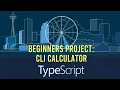 CLI Calculator Tutorial - Typescript Project for Beginners