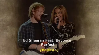Download ▄▀  Perfect - Ed Sheeran Feat. Beyoncé [Legendado / Tradução] ▀▄ MP3