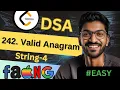 String-4 242 Valid Anagram Beginner Medium Advanced Level