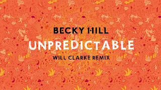 Download Becky Hill - Unpredictable (Will Clarke Remix) MP3