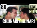 Lagu Chunari Chunari - Biwi No.1 || 8D Audio ||