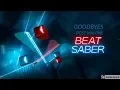 Beat Saber - Goodbyes