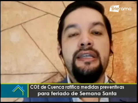 COE de Cuenca ratifica medidas preventivas para feriado de Semana Santa