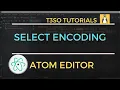 How to Select Encoding in Atom Editor - Keyboard shortcuts