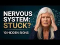 10 Hidden Signs Your Nervous System Is Stuck