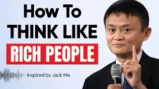 think like rich people why self development is your superpower jack ma motivation