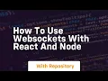 How to use websockets with react and node