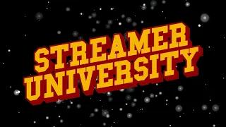 Streamer University 2026