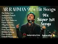 Lagu AR Rahman 90's Hit Songs @AR Rahman Evergreen Songs Tamil@ AR Rahman 90s hits