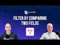 Filter by comparing two fields Advanced Filtering for GravityView