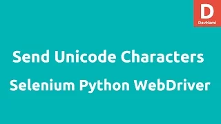 Python selenium send Unicode characters sendkeys