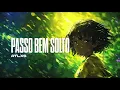Download Lagu PASSO BEM SOLTO Slowed 1 Hour😈