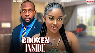 BROKEN INSIDE RAY EMODI MERCY ISOYIP Nigerian Movie 
