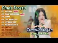Lagu DINDA TERATU - FULL ALBUM - TAMU UNDANGAN🎶 - VIRAL TIKTOK✨
