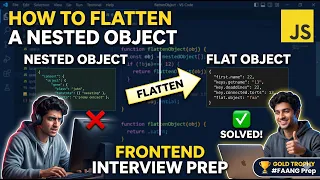 How to Flatten a Nested Object in JavaScript Frontend Interview Prep
