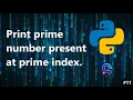 3 Print prime values at prime indexes New Method