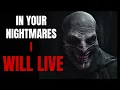 In Your Nightmares I Will Live Creepypasta Wiki Scary Story Narration
