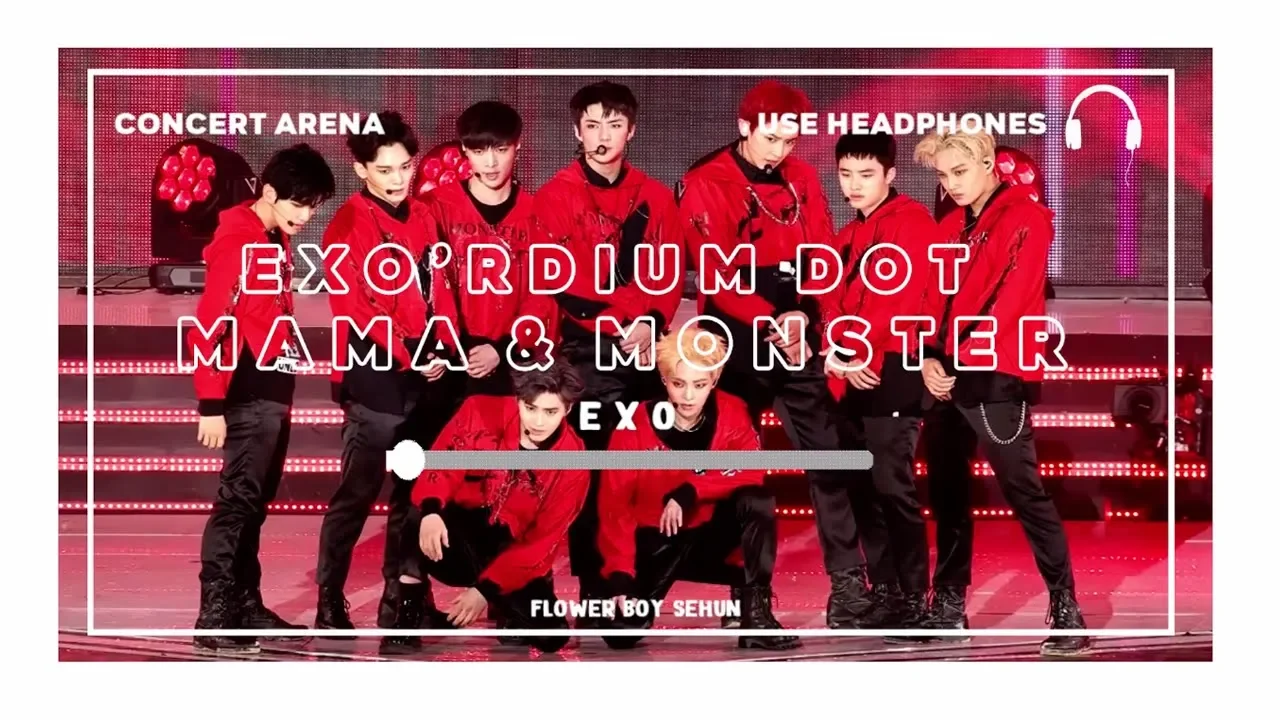 EXO'rDIUM dot Mama and Monster - EXO (Concert Arena Audio)