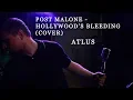 Post Malone - Hollywood s Bleeding Cover by Atlus