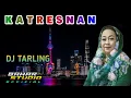 Download Lagu KATRESNAN - HJ. DUNIAWATI // DJ TARLING REMIX