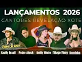 SÓ AS MELHORES  CANTORES REVELAÇÃO XOTÃO 2026 TUM TUM TUM 