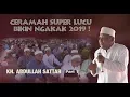 Ceramah lucu KH. Abdullah Sattar terbaru 2019, Part 1