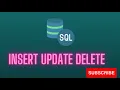 Insert update and delete in sql
