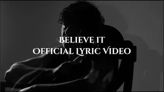 Believe It Official Lyric Video 