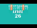 Cryptogram Level 26 Answers Go Answer