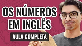OS NÚMEROS EM INGLÊS | Aula completa (2024)
