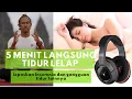 Lagu 5 menit langsung tidur lelap tanpa obat. Pakai Headset dan atur volume