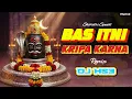 Lagu Bas Itni Kripa Karna | Remix | Mahashivratri Special | Dj HS3 
