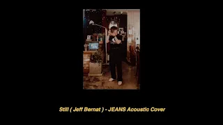 Download Still - Jeff Bernat Acoustic cover by JEANS Jackyroad (Lyrics Video) MP3