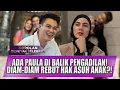 Lagu KEPERGOK DI PENGADILAN! PAULA VERHOEVEN SIAP REBUT HAK ASUH ANAK DARI BAIM WONG?! - OSS