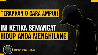 Download 8 Cara Ampuh Mengembalikan Semangat Hidup yang Hilang MP3