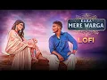 KAKA MERE WARGA LoFi Mix Sukh-E Akanksha Puri Latest Punjabi Song New Love Songs