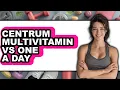 Centrum Multivitamin vs One A Day - Full Comparison